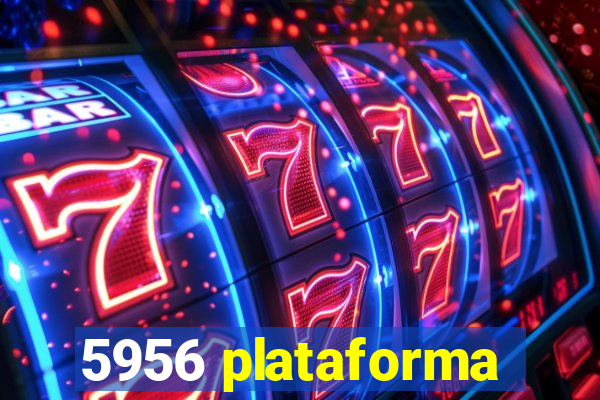 5956 plataforma